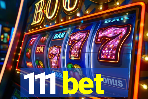 111 bet